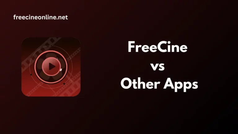 FreeCine vs Other Apps