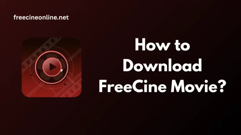 How to Download FreeCine Movie?